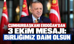Cumhurbaşkanı Erdoğan’dan 3 Ekim mesajı: Birliğimiz daim olsun