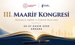 Eğitim dünyası Ankara’da buluşacak: 3. Maarif Kongresi başlıyor