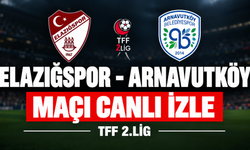 Elazığspor-Arnavutköy MAÇI CANLI İZLE | TFF 2.Lig
