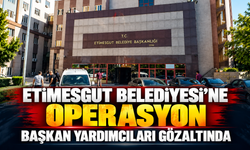 Etimesgut Belediyesi’ne operasyon: Başkan yardımcıları gözaltına alındı