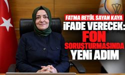 Fatma Betül Sayan Kaya ifade verecek: Fon soruşturmasında yeni adım