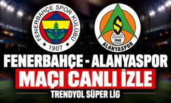 Fenerbahçe-Alanyaspor MAÇI CANLI İZLE | Trendyol Süper Lig