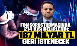 Fon soruşturmasında 214 kişi belirlendi: 187 milyar TL geri istenecek