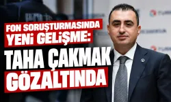 Fon soruşturmasında yeni gelişme: Taha Çakmak gözaltında