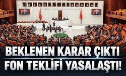 Fon kanun tekilifi Meclis'ten geçerek yasalaştı!