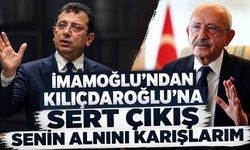 İmamoğlu'ndan Kılıçdaroğluna sert çıkış: "Senin alnını karışlarım"