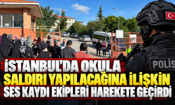 İstanbul'da okula saldırı yapılacağına ilişkin ses kaydı ekipleri harekete geçirdi