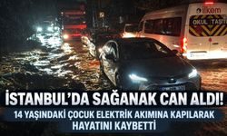 İstanbul'da sağanak can aldı: 14 yaşındaki çocuk elektrik akımına kapılarak hayatını kaybetti