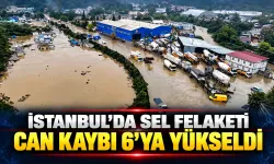 İstanbul’daki sel felaketinde can kaybı 6’ya yükseldi! Aramalar sürüyor
