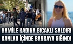 Kanlar içinde bankaya sığınıp yardım istedi! Cezaevinden çıktı, hamile kadını bıçakladı