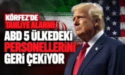Körfez’de tahliye alarmı: ABD 5 ülkedeki personellerini geri çekiyor