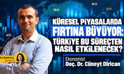Küresel piyasalarda fırtına büyüyor: Türkiye bu süreçten nasıl etkilenecek?