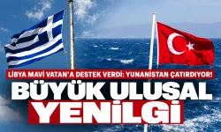 Libya'nın Mavi Vatan desteğine Yunanistan'dan sert tepki: "Bugün ulusal olarak yenildik"