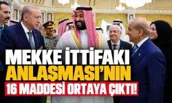 Türkiye, Pakistan ve Suudi Arabistan arasında imzalanan Mekke Anlaşması'nın 16 maddesi ortaya çıktı!
