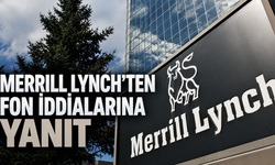 Merrill Lynch'ten 8 milyar liralık fon iddialarına yanıt: "Türk müşterimiz yok, kar milyonlar seviyesinde"