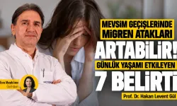 Mevsim geçişlerinde migren atakları artabilir! Günlük yaşamı etkileyen 7 belirti