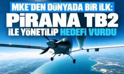 MKE’den dünyada bir ilk: PİRANA TB2 ile yönetilip hedefi vurdu