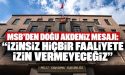 MSB’den Doğu Akdeniz mesajı: “İzinsiz hiçbir faaliyete izin vermeyeceğiz”