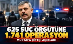 Mustafa Çiftçi açıkladı: 625 suç örgütüne 1741 operasyon düzenlendi