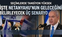 İsrail seçimlerinde Netanyahu çıkmazı! İşte masadaki 3 kritik senaryo