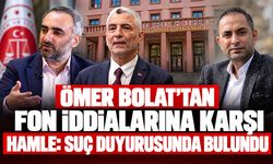 Ömer Bolat’tan fon iddialarına karşı hamle: Suç duyurusunda bulundu