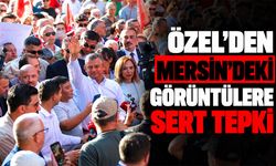Özel’den Mersin’deki görüntülere sert tepki