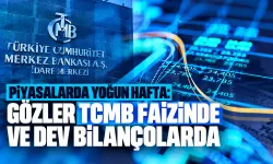 Fed artış fiyatlıyor TCMB indirime hazırlanıyor: Haftanın takvimi