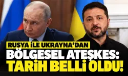 Rusya ile Ukrayna’dan bölgesel ateşkes: Tarih belli oldu!