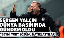 Sergen Yalçın dünya basınında gündem oldu: "Beyni yok" sözünü hatırlattılar