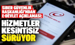 Siber Güvenlik Başkanlığı'ndan e-devlet açıklaması: Hizmetler kesintisiz sürüyor