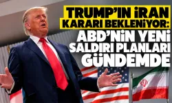 Trump’ın İran kararı bekleniyor: ABD’nin yeni saldırı planları gündemde