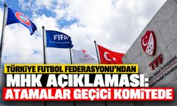 Türkiye Futbol Federasyonu'ndan MHK açıklaması: Atamalar geçici komitede