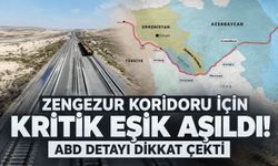 Zengezur Koridoru için kritik eşik aşıldı! ABD detayı dikkat çekti
