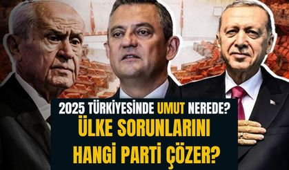 2025 Türkiye'sinde umut nerede? Seçmenin umudu ne AK Parti ne CHP!