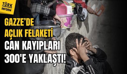 Gazze'de açlıktan ölenlerin sayısı 300'e yaklaştı!