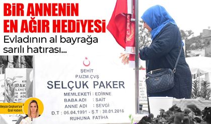 Bir annenin en ağır hediyesi: Evladının al bayrağa sarılı hatırası...