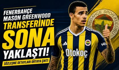 Fenerbahçe Mason Greenwood transferinde sona yaklaştı: Sözleşme detayları ortaya çıktı