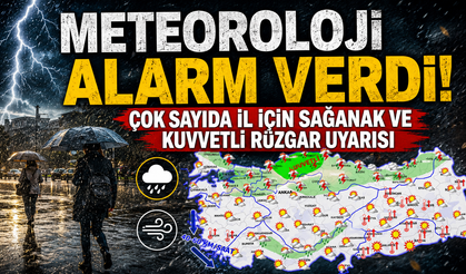 Meteoroloji alarm verdi! Çok sayıda il için sağanak ve kuvvetli rüzgar uyarısı