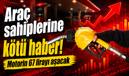 Araç sahiplerine kötü haber! Motorin 67 lirayı aşacak