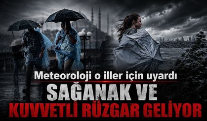 Meteoroloji o iller için uyardı! Sağanak ve kuvvetli rüzgar geliyor...