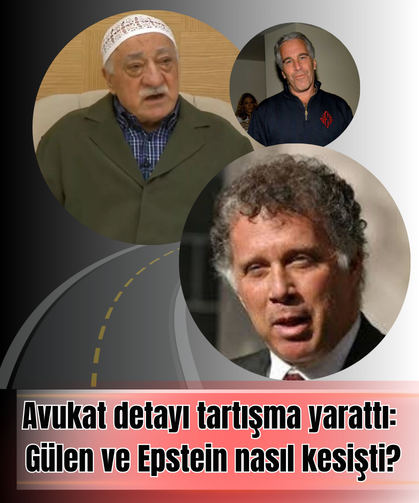 Avukat detayı tartışma başlattı: Gülen ve Epstein nasıl kesişti?