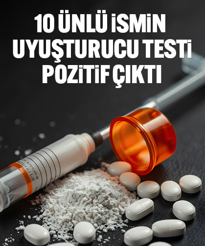 10 ünlü ismin uyuşturucu testi pozitif çıktı