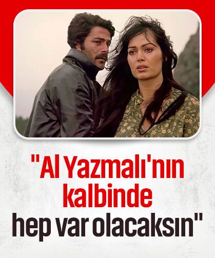 Türkan Şoray'dan Kadir İnanır'a duygusal veda mesajı: "Al Yazmalı'nın kalbinde hep var olacaksın"