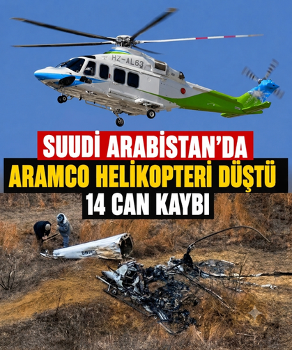 Suudi Arabistan'da Aramco helikopteri düştü: 14 can kaybı