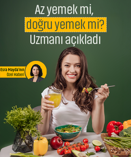 Az yemek mi, doğru yemek mi? Uzmanı açıkladı