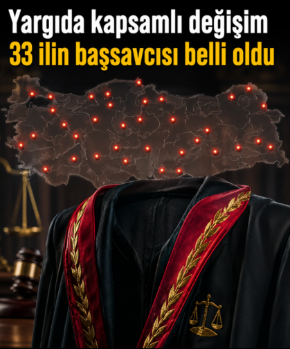 Yargıda kapsamlı değişim: 33 ilin başsavcısı belli oldu