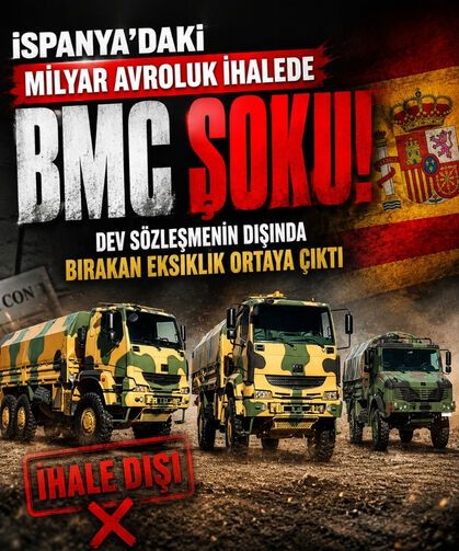 İspanya’daki milyar avroluk ihalede BMC şoku: Dev sözleşmenin dışında bırakan eksiklik ortaya çıktı