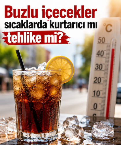 Buzlu içecekler sıcaklarda kurtarıcı mı tehlike mi?