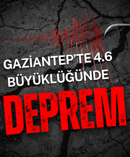 Gaziantep'te 4.6 büyüklüğünde deprem