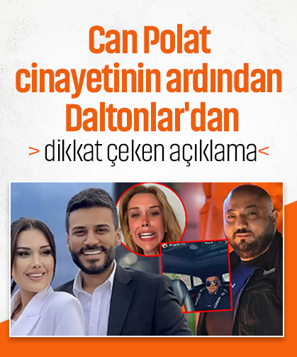 Can Polat cinayetinin ardından Daltonlar'dan dikkat çeken açıklama!